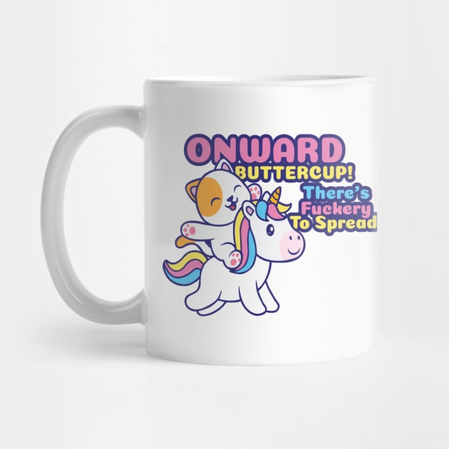 Onward Buttercup! by Kilmer Graphics 